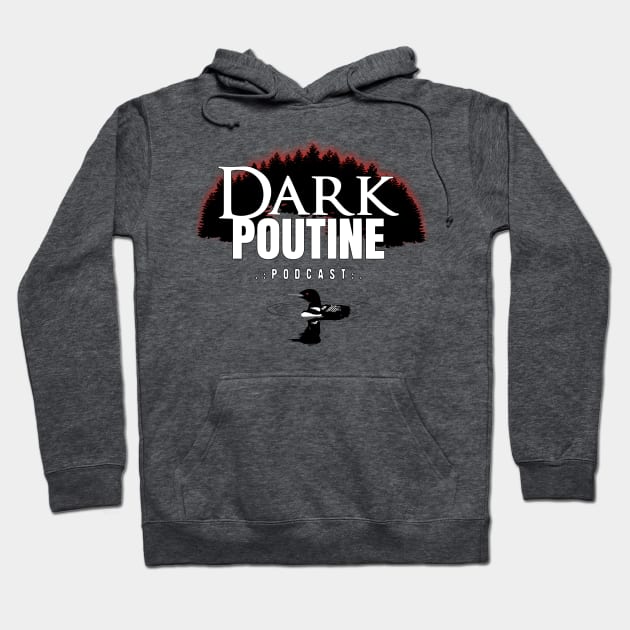 Dark Poutine Logo 2021 Hoodie by darkpoutine